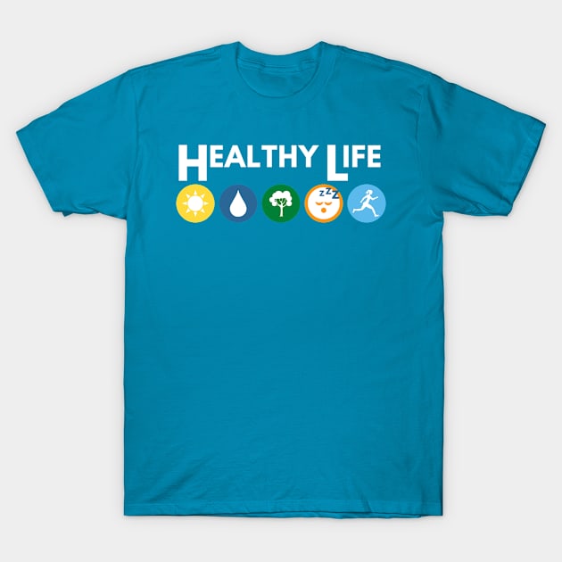 Healthy Life With Color T-Shirt by GHillDesigns